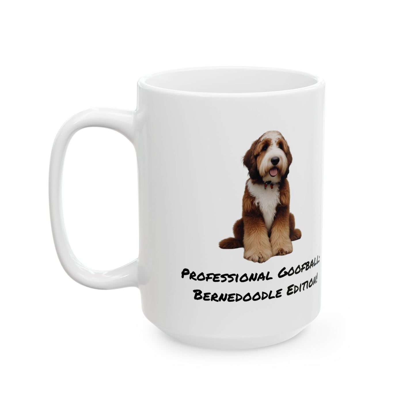 Bernedoodle Goofball Owner Ceramic Mug 11oz or 15 oz, Doodle owner, gift for dad,